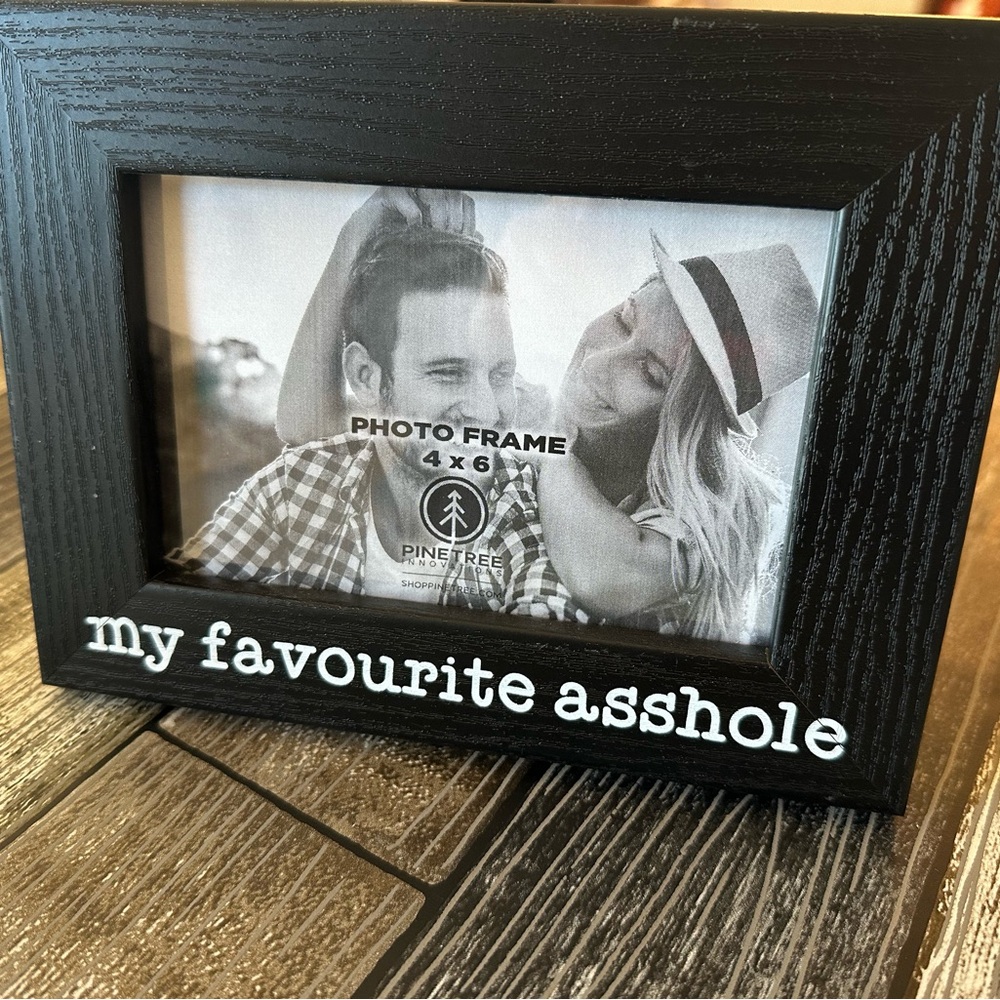 My Favourite A**hole Picture Frame